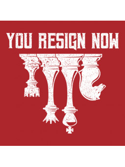 You Resign Now