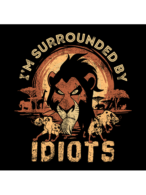The Lion King Scar I'm Surrounded By Idiots Shirt - NVDTeeshirt
