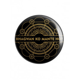 Bhagwan Ko Mante Ho? - Badge