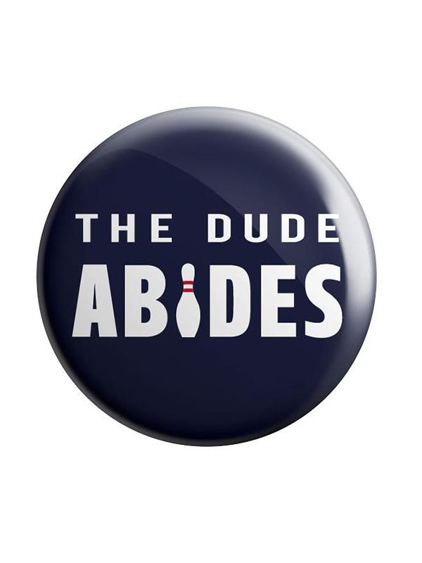 The Big Lebowski: The Dude Abides - Badge