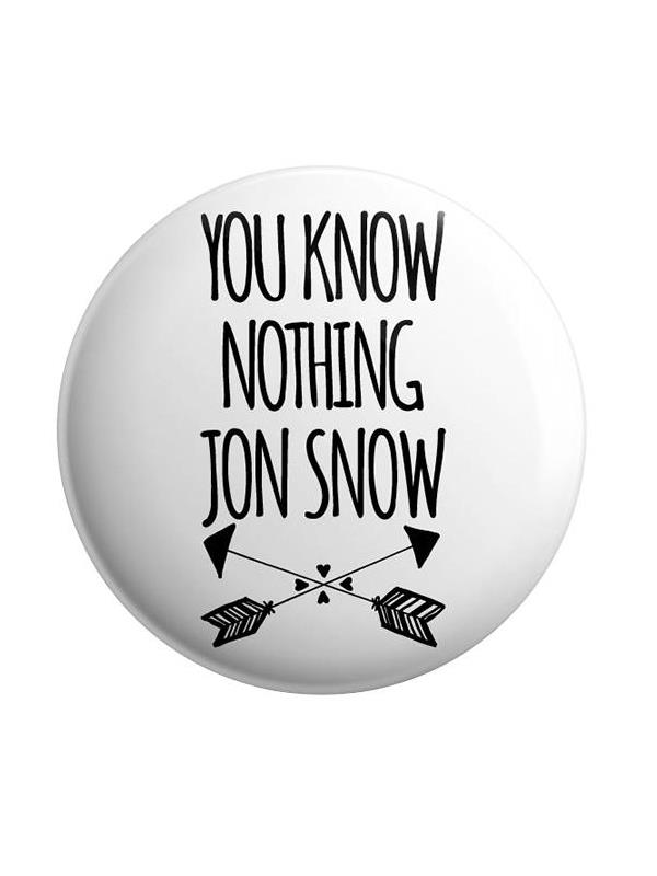 You Know Nothing Jon Snow - Badge