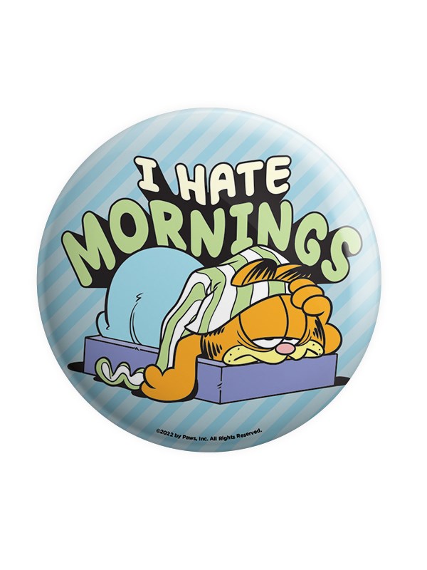 I Hate Mornings - Garfield Official Badge