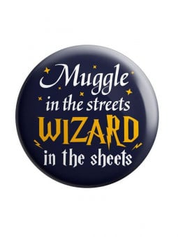 Muggle In The Streets Wizards In The Sheets - Badge