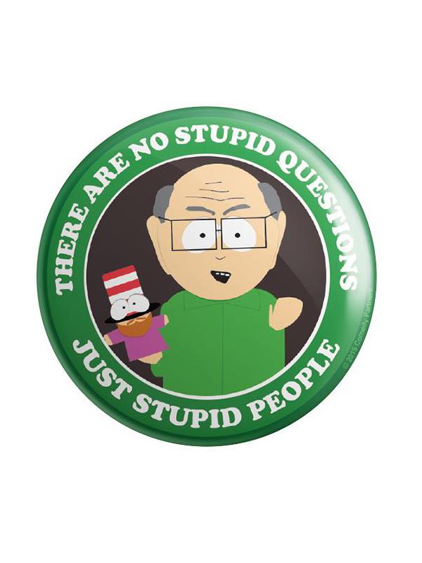 Mr. Garrison: Stupid People - South Park Official Badge