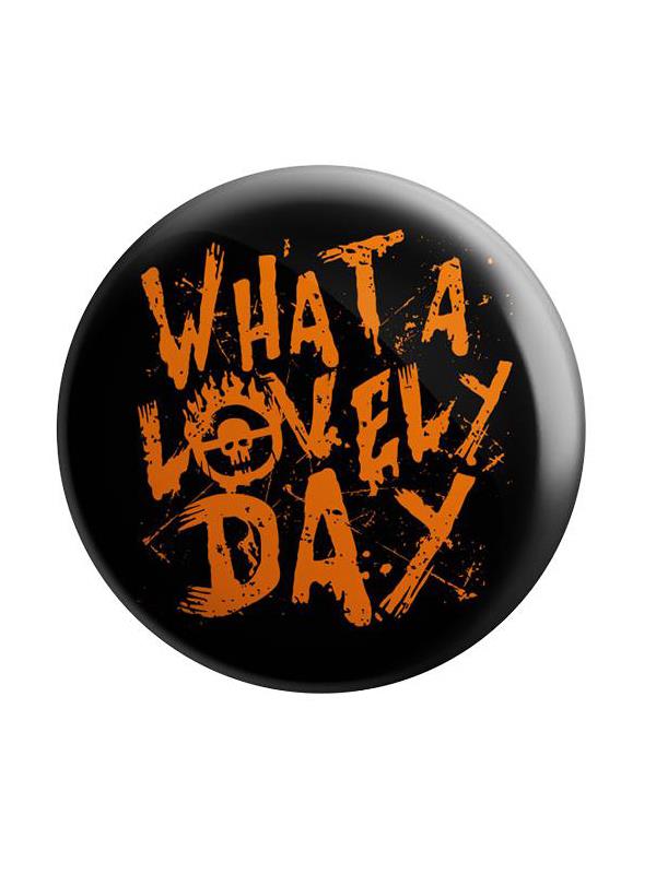 What A Lovely Day - Badge