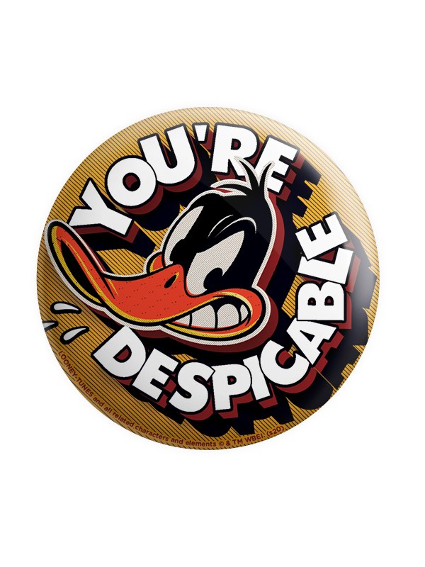 You're Despicable  - Looney Tunes Official Badge
