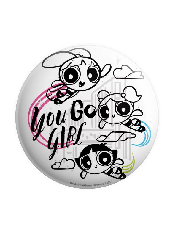 You Go Girl - The Powerpuff Girls Official Badge
