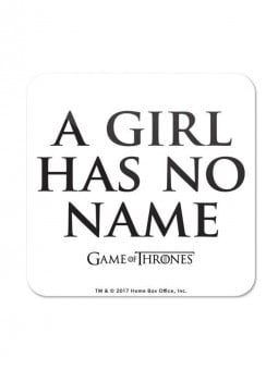 A Girl Has No Name - Game Of Thrones Official Coaster