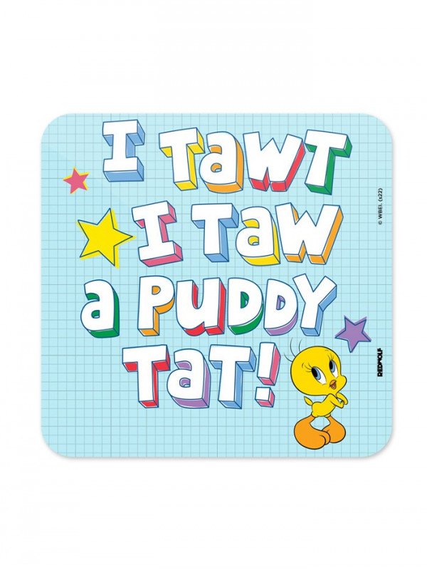 I Taw A Puddy Cat - Looney Tunes Official Coaster