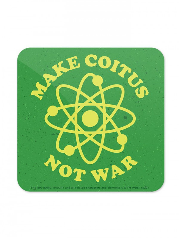 Make Coitus - The Big Bang Theory Official Coaster