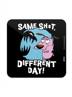 Same Sh*t Different Day - Courage The Cowardly Dog Official Coaster