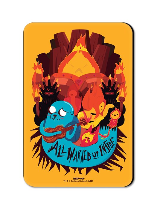 All Warmed Up Inside - Adventure Time Official Fridge Magnet
