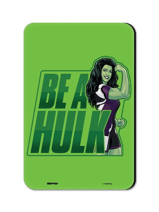 Be A Hulk - Marvel Official Fridge Magnet