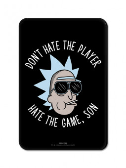 Don't Hate The Player - Rick And Morty Official Fridge Magnet