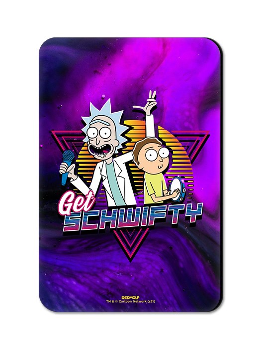 Gotta Get Schwifty - Rick And Morty Official Fridge Magnet