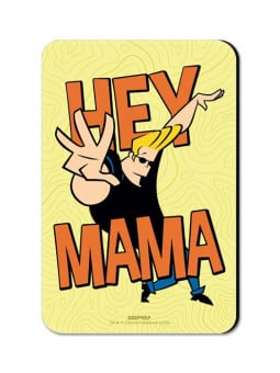 Hey Mama - Johnny Bravo Official Fridge Magnet