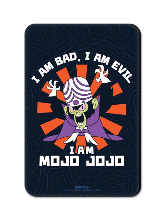 I Am Mojo Jojo - The Powerpuff Girls Official Fridge Magnet