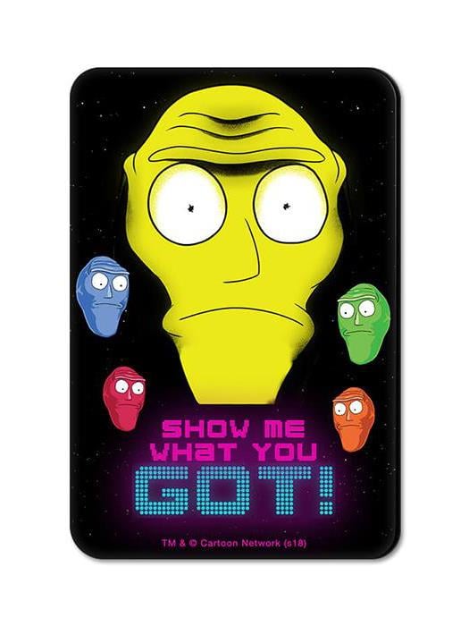 Show Me What You Got - Rick And Morty Official Fridge Magnet