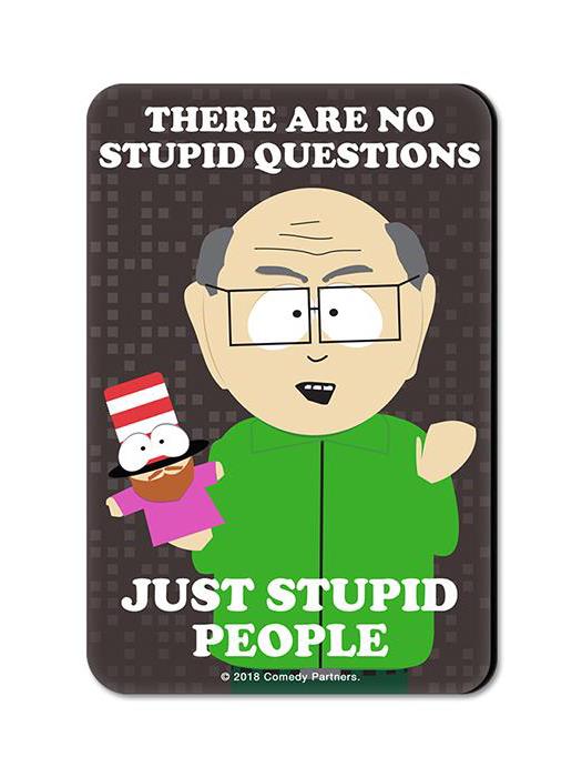Mr. Garrison: Stupid People - South Park Official Fridge Magnet