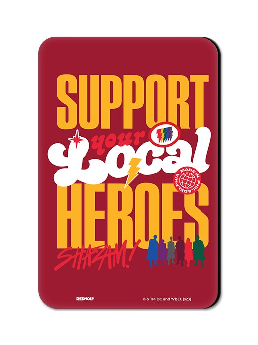 Support Local Heroes - Shazam Official Fridge Magnet