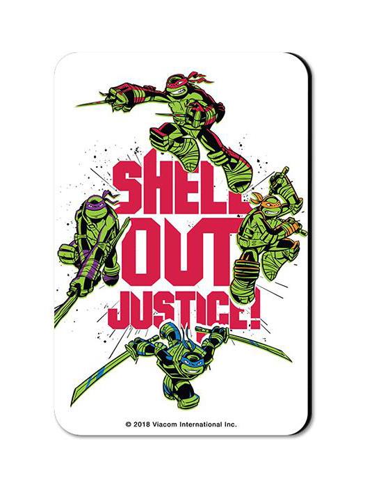 Shell Out Justice - TMNT Official Fridge Magnet