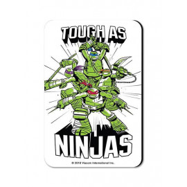 Tough As Ninjas - TMNT Official Fridge Magnet