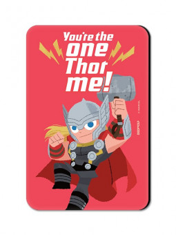 You're The One Thor Me - Marvel Official Fridge Magnet