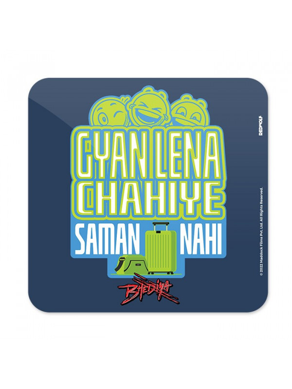Gyan Lena Chahiye - Coaster