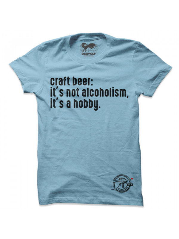 Craft Beer: It's A Hobby (Sky Blue) - Drifters Official T-shirt