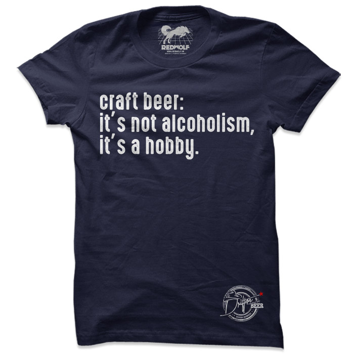 Craft Beer: It's A Hobby - Drifters Official T-shirt