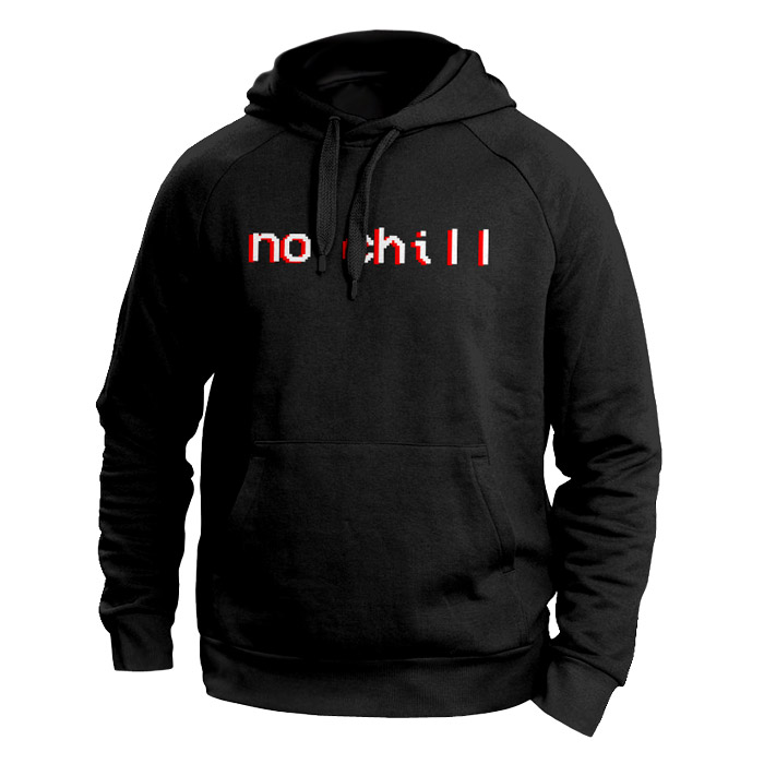 No Chill - Hoodie [Pre-order - Ships on 10th January 2018]