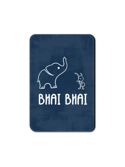 Bhai Bhai - Fridge Magnet
