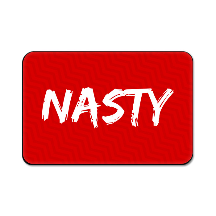 Nasty - Fridge Magnet