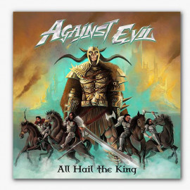 Against Evil: All Hail The King - CD [Pre order - Ships 2nd April 2018] 