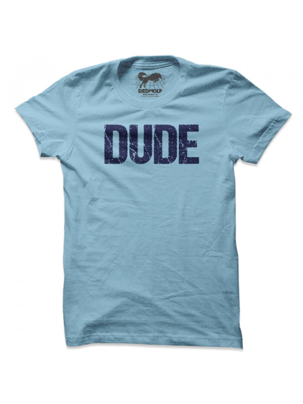 Dude (Light Blue)