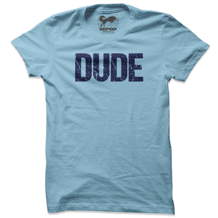 Dude (Light Blue)