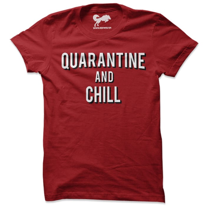 Quarantine And Chill