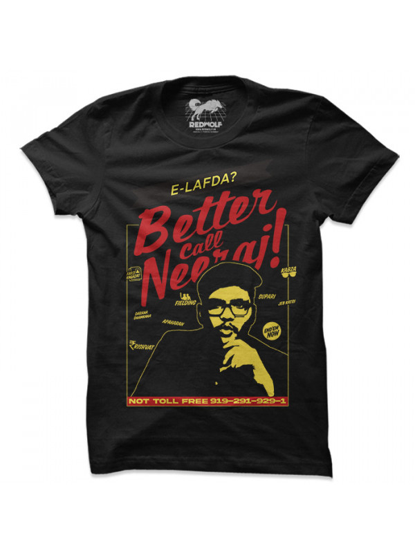 Better Call Neeraj - T-shirt