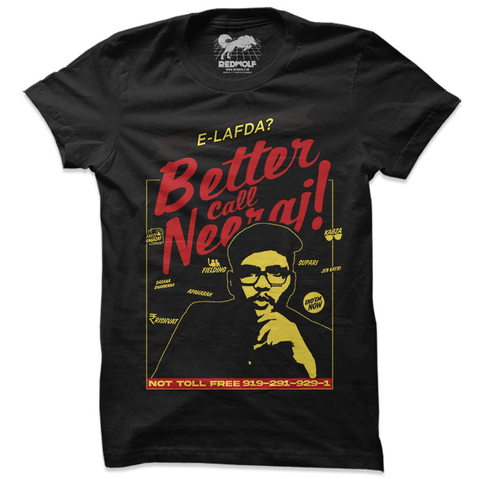 Better Call Neeraj - T-shirt