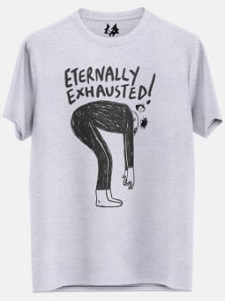Eternally Exhausted (Ecru) - T-shirt