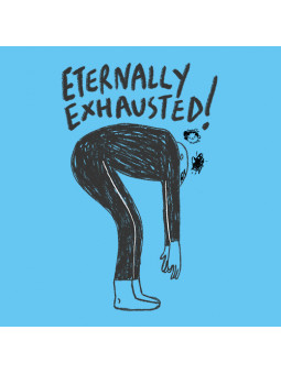 Eternally Exhausted (Light Blue) - T-shirt