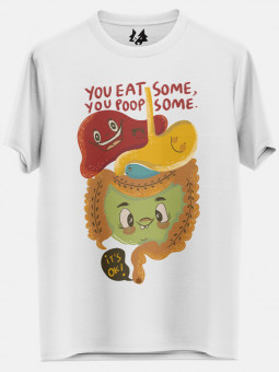 You Eat Some (White) - T-shirt