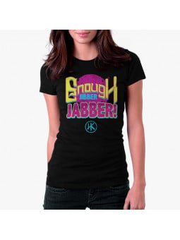 Enough Jibber Jabber (Black) - Women's T-Shirt