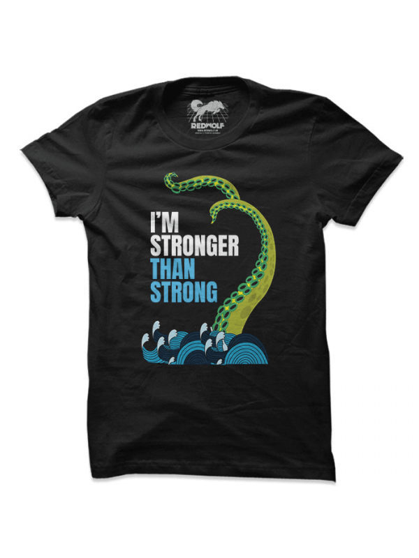 I'm Stronger Than Stronger (Black) - T-shirt