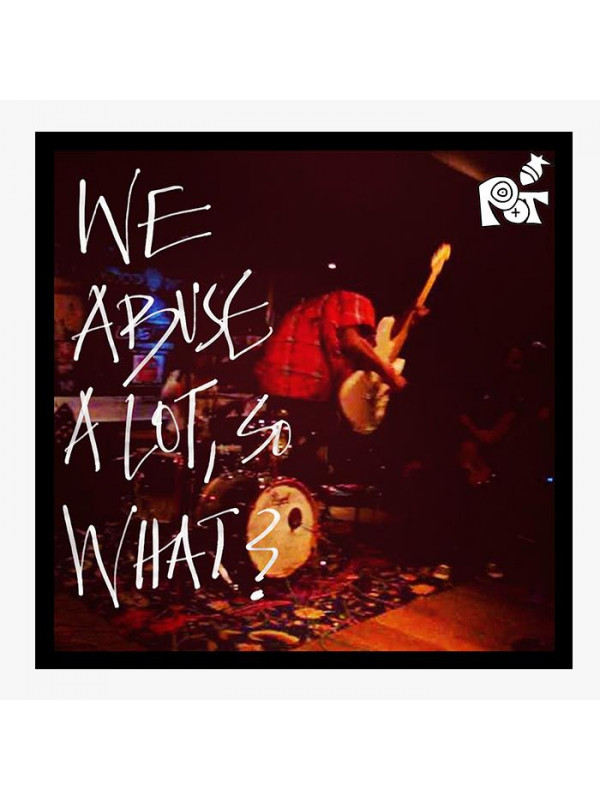 Punk On Toast - We Abuse A Lot, So What? (CD)