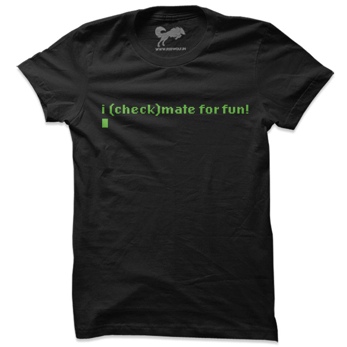 I Checkmate For Fun (Black & Green) - T-shirt