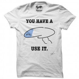 You Have A PFC (White) - T-shirt