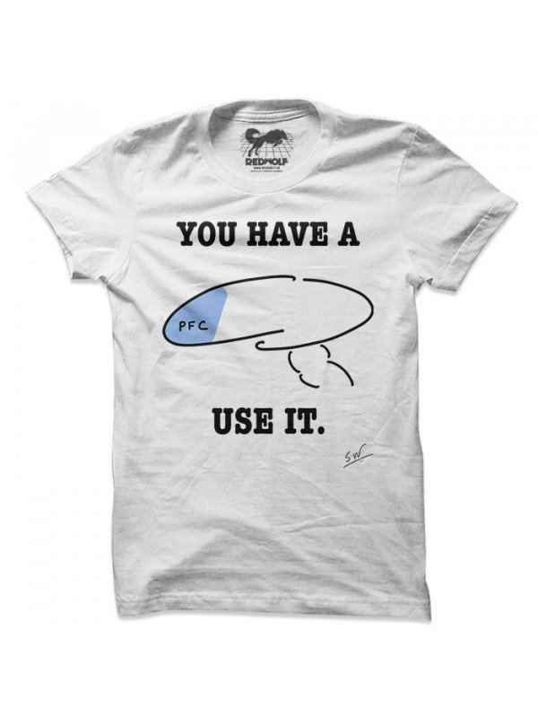 You Have A PFC (White) - T-shirt
