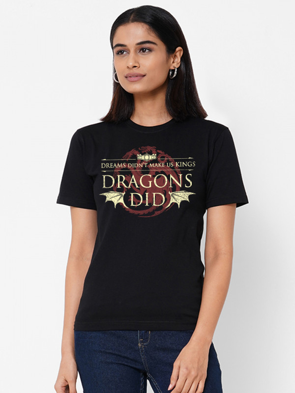 Dreams Didn't Make Us Kings - Game Of Thrones Official T-shirt