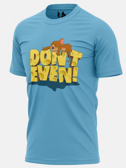 Don't Even! - Tom & Jerry Official T-shirt